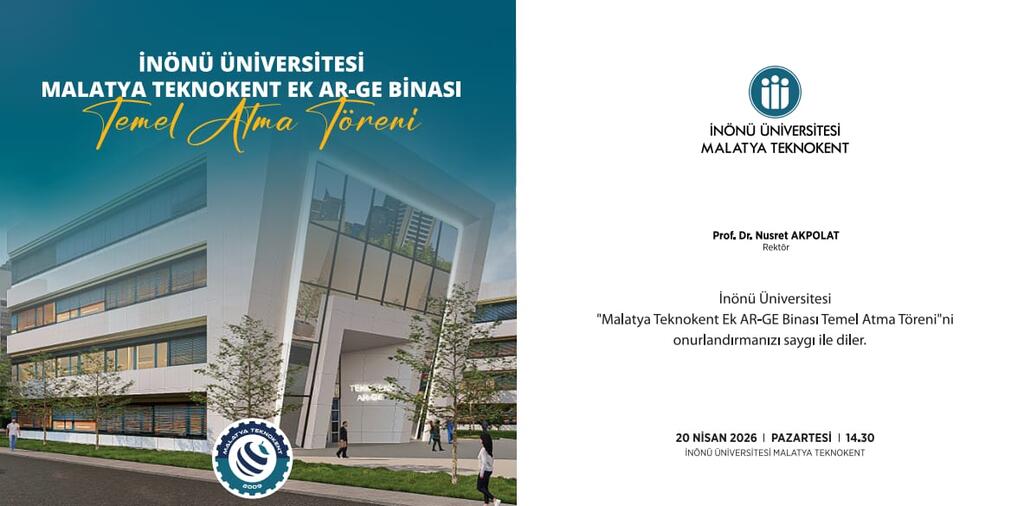 Malatya Teknokent Ek Ar-Ge Binası Temel Atma Töreni'ne davetlisiniz...